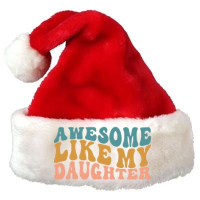 Awesome Like My Daughter Wavy Premium Christmas Santa Hat