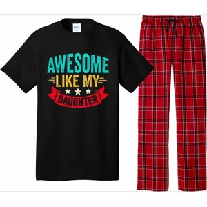 Awesome Like My Daughter Man Dad Funny Fathers Day Pajama Set