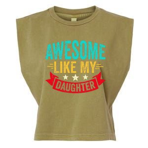 Awesome Like My Daughter Man Dad Funny Fathers Day Garment-Dyed Women's Muscle Tee