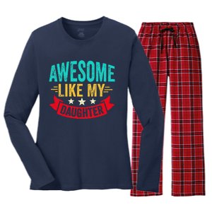 Awesome Like My Daughter Man Dad Funny Fathers Day Women's Long Sleeve Flannel Pajama Set 