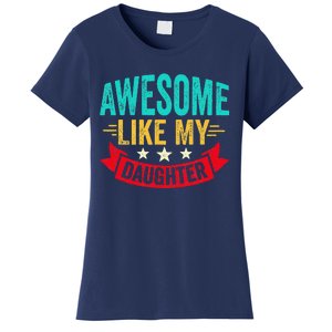 Awesome Like My Daughter Man Dad Funny Fathers Day Women's T-Shirt