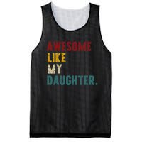 Awesome Like My Daughter FatherS Or MotherS Day Present Mesh Reversible Basketball Jersey Tank