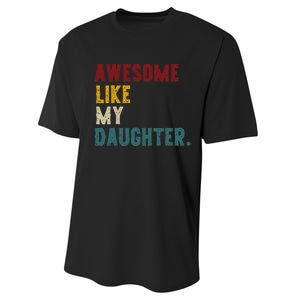 Awesome Like My Daughter FatherS Or MotherS Day Present Performance Sprint T-Shirt