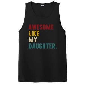 Awesome Like My Daughter FatherS Or MotherS Day Present PosiCharge Competitor Tank