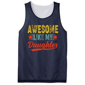 Awesome Like My Daughter Gift Funny Happy FatherS Day Mesh Reversible Basketball Jersey Tank