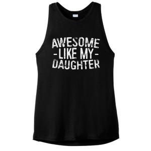 Awesome Like My Daughter Fathers Day Ladies PosiCharge Tri-Blend Wicking Tank