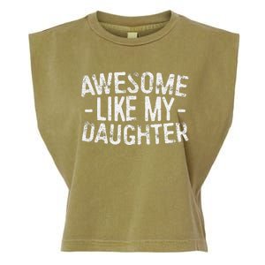 Awesome Like My Daughter Fathers Day Garment-Dyed Women's Muscle Tee