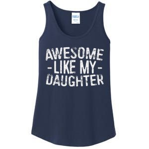 Awesome Like My Daughter Fathers Day Ladies Essential Tank