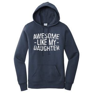 Awesome Like My Daughter Fathers Day Women's Pullover Hoodie