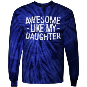 Awesome Like My Daughter Fathers Day Tie-Dye Long Sleeve Shirt