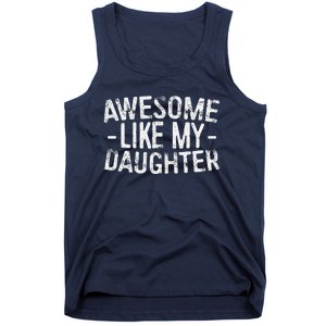 Awesome Like My Daughter Fathers Day Tank Top