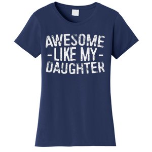 Awesome Like My Daughter Fathers Day Women's T-Shirt