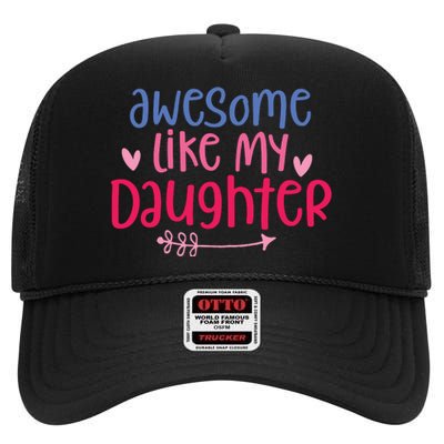 Awesome Like My Daughter Dad S High Crown Mesh Back Trucker Hat