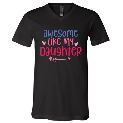 Awesome Like My Daughter Dad S V-Neck T-Shirt