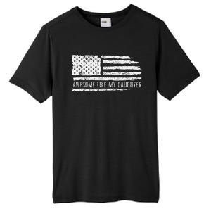 Awesome Like My Daughter 4th Of July FatherS Day Usa Flag Tall Fusion ChromaSoft Performance T-Shirt