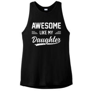 Awesome Like My Daughter Dad Gifts Papa Father Day Ladies PosiCharge Tri-Blend Wicking Tank