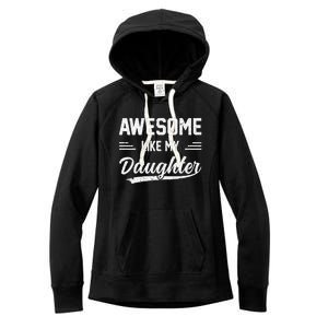 Awesome Like My Daughter Dad Gifts Papa Father Day Women's Fleece Hoodie