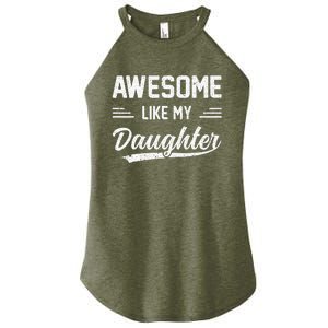 Awesome Like My Daughter Dad Gifts Papa Father Day Women's Perfect Tri Rocker Tank