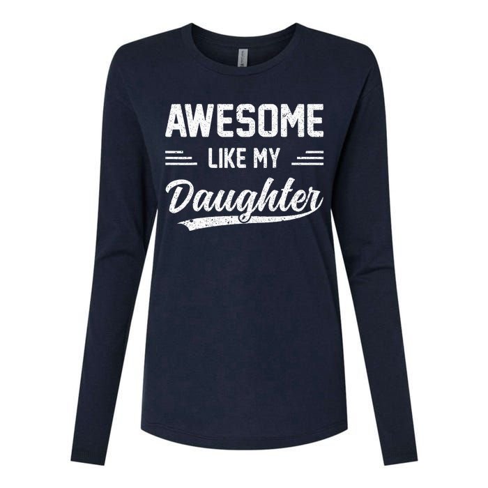 Awesome Like My Daughter Dad Gifts Papa Father Day Womens Cotton Relaxed Long Sleeve T-Shirt