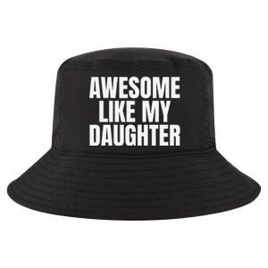 Awesome Like My Daughter FatherS Day Gift Dad Cool Comfort Performance Bucket Hat