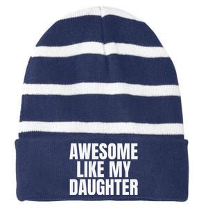 Awesome Like My Daughter FatherS Day Gift Dad Striped Beanie with Solid Band