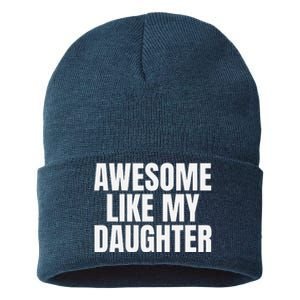 Awesome Like My Daughter FatherS Day Gift Dad Sustainable Knit Beanie