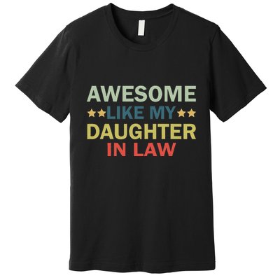 Awesome Like My Daughter In Law Family Lovers Retro Vintage Premium T-Shirt