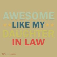 Awesome Like My Daughter In Law Family Lovers Retro Vintage T-Shirt