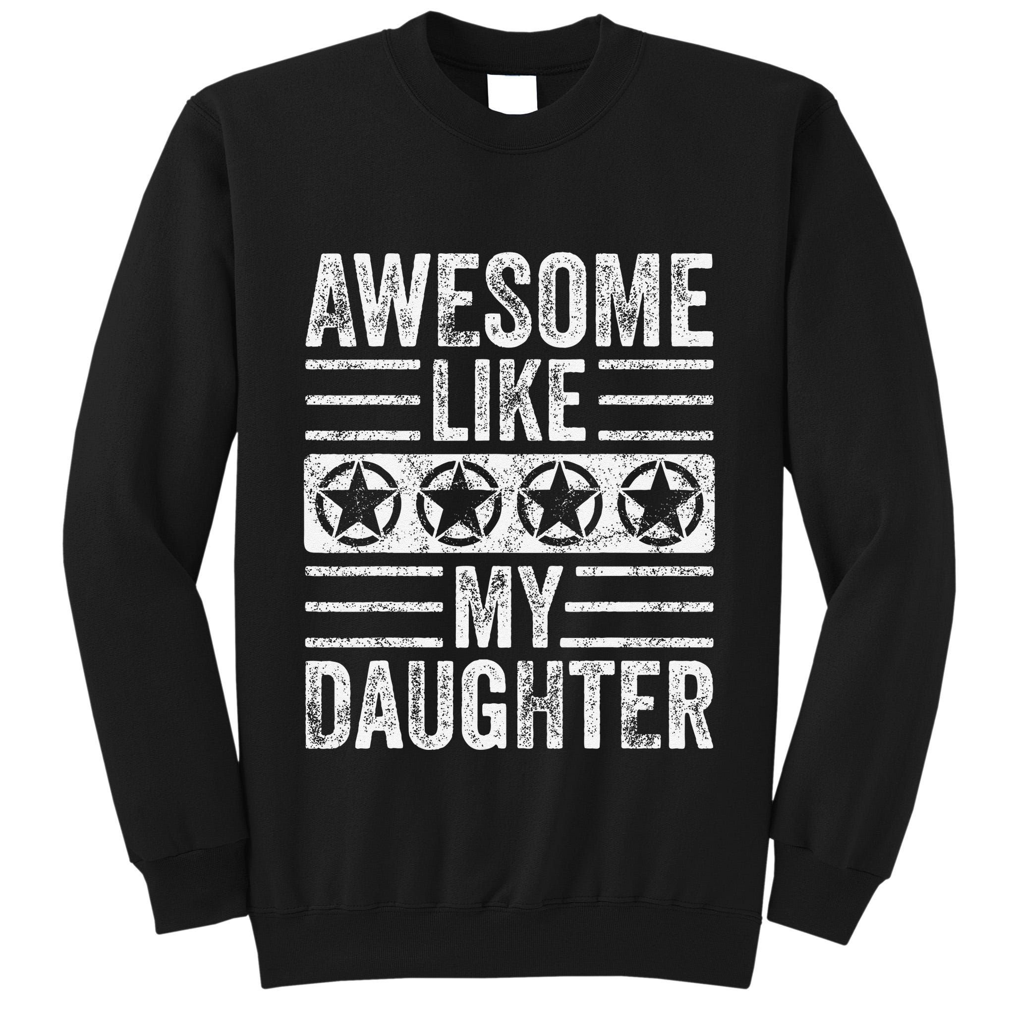 Awesome Like My Daughter Funny Vintage Father Mom Dad Joke Tall Sweatshirt