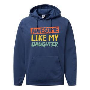 Awesome Like My Daughters Funny Dad Jokes Fathers Day Performance Fleece Hoodie