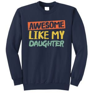 Awesome Like My Daughters Funny Dad Jokes Fathers Day Sweatshirt