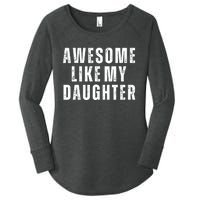 Awesome Like My Daughter Fathers Day Daughter To Dad Women's Perfect Tri Tunic Long Sleeve Shirt