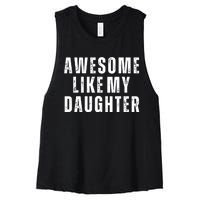 Awesome Like My Daughter Fathers Day Daughter To Dad Women's Racerback Cropped Tank