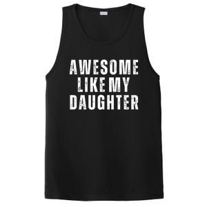 Awesome Like My Daughter Fathers Day Daughter To Dad PosiCharge Competitor Tank