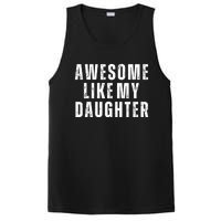 Awesome Like My Daughter Fathers Day Daughter To Dad PosiCharge Competitor Tank