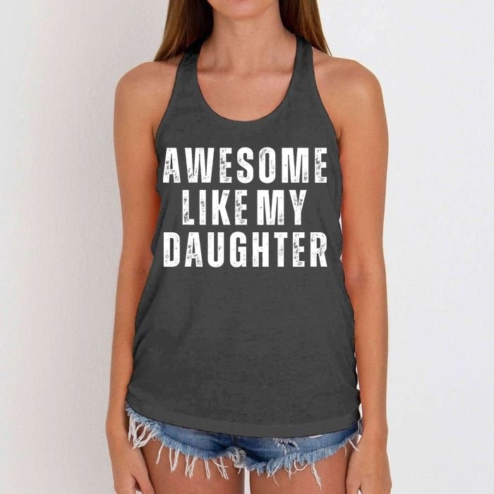 Awesome Like My Daughter Fathers Day Daughter To Dad Women's Knotted Racerback Tank