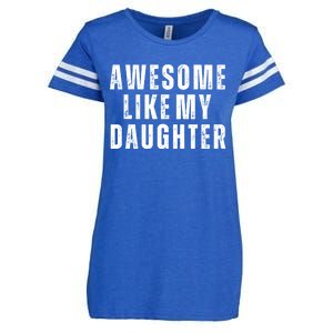 Awesome Like My Daughter Fathers Day Daughter To Dad Enza Ladies Jersey Football T-Shirt