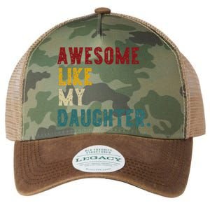 Awesome Like My Daughter FatherS Or MotherS Day Present Legacy Tie Dye Trucker Hat