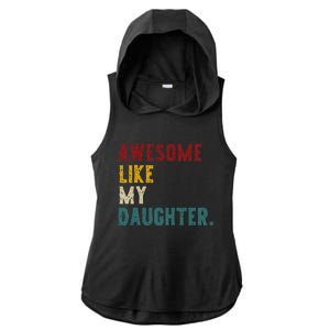 Awesome Like My Daughter FatherS Or MotherS Day Present Ladies PosiCharge Tri-Blend Wicking Draft Hoodie Tank