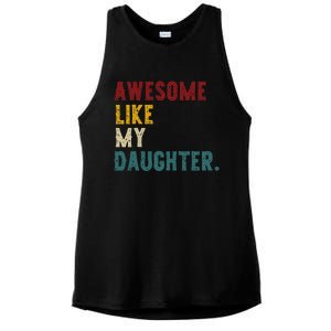 Awesome Like My Daughter FatherS Or MotherS Day Present Ladies PosiCharge Tri-Blend Wicking Tank