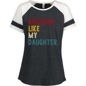 Awesome Like My Daughter FatherS Or MotherS Day Present Enza Ladies Jersey Colorblock Tee