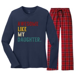 Awesome Like My Daughter FatherS Or MotherS Day Present Women's Long Sleeve Flannel Pajama Set 