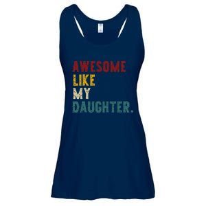 Awesome Like My Daughter FatherS Or MotherS Day Present Ladies Essential Flowy Tank