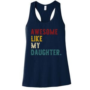 Awesome Like My Daughter FatherS Or MotherS Day Present Women's Racerback Tank