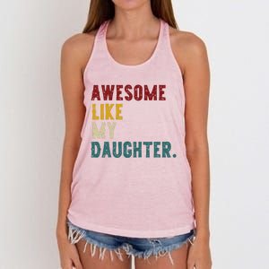 Awesome Like My Daughter FatherS Or MotherS Day Present Women's Knotted Racerback Tank