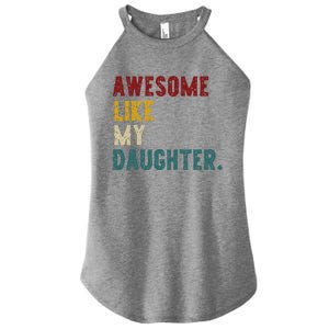 Awesome Like My Daughter FatherS Or MotherS Day Present Women's Perfect Tri Rocker Tank