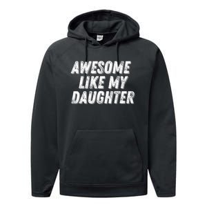 Awesome Like My Daughter Funny Present Fathers Mothers Day Performance Fleece Hoodie