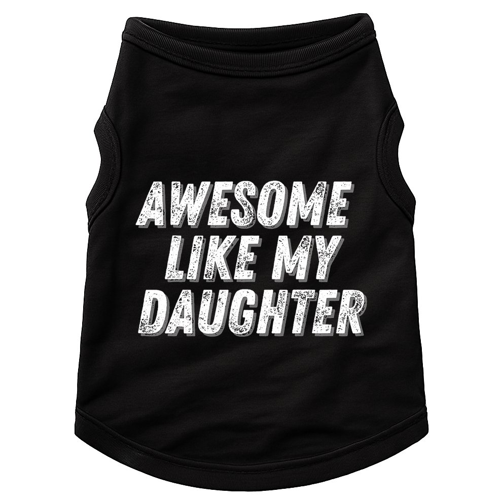 Awesome Like My Daughter Funny Present Fathers Mothers Day Doggie Tank