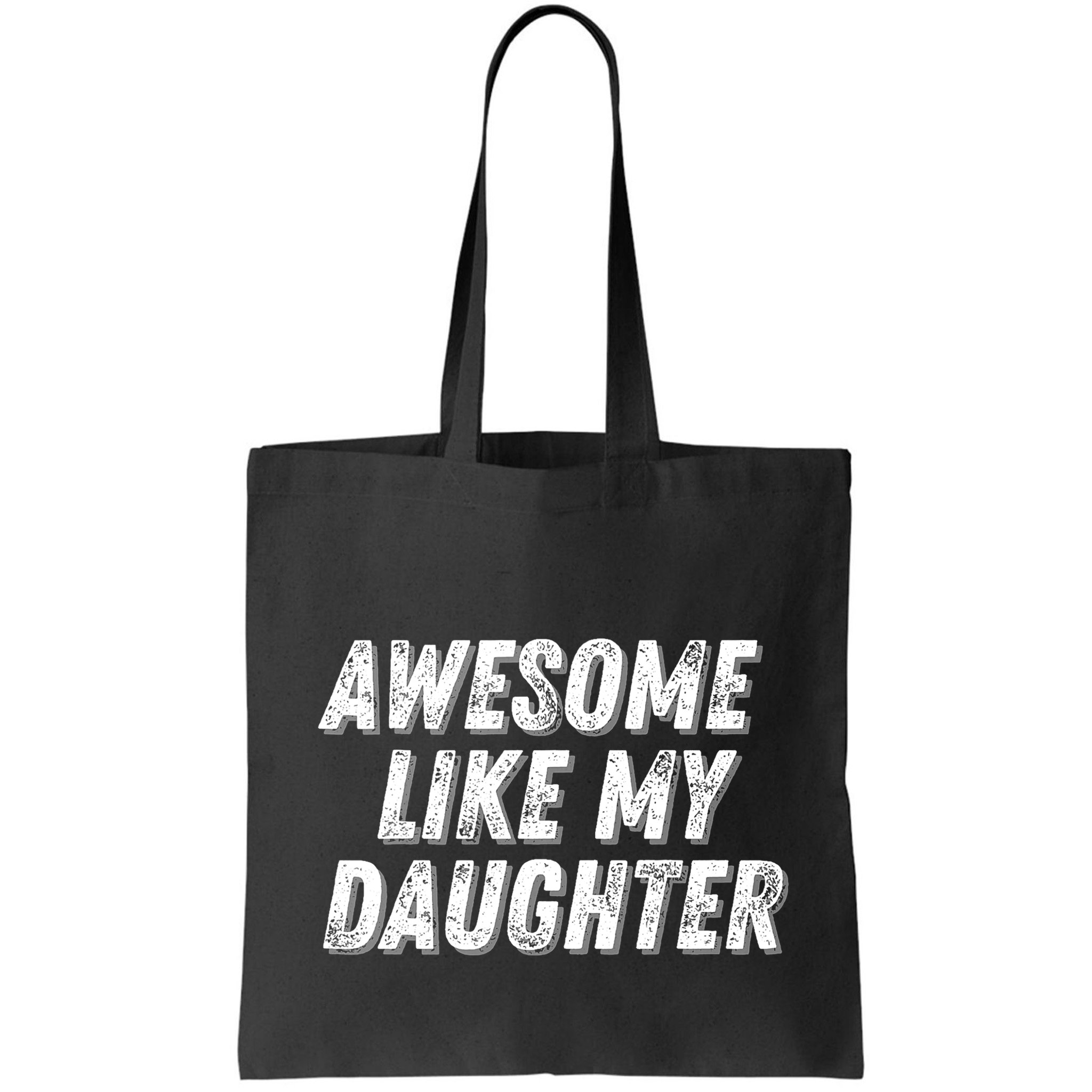 Awesome Like My Daughter Funny Present Fathers Mothers Day Bag