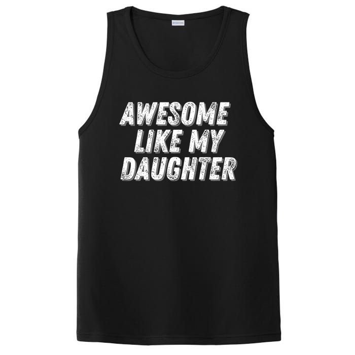 Awesome Like My Daughter Funny Present Fathers Mothers Day PosiCharge Competitor Tank